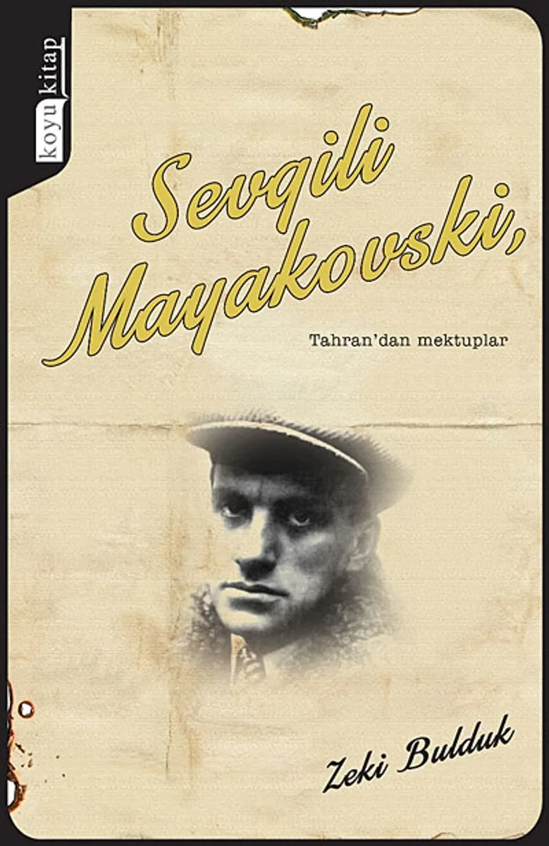 Sevgili Mayakovski, Tahran'dan Mektuplar