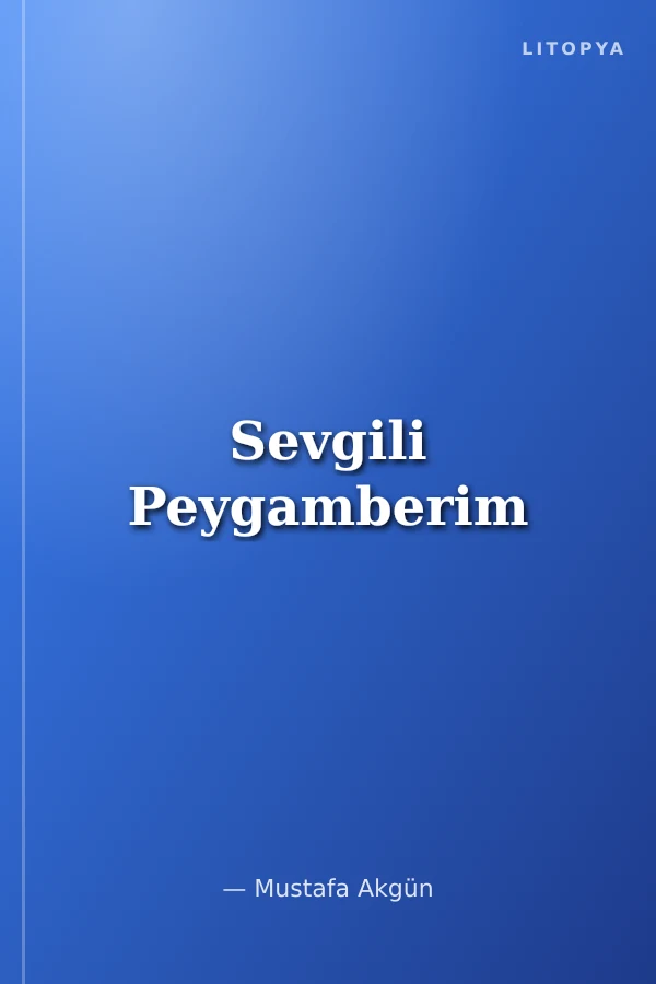 Sevgili Peygamberim
