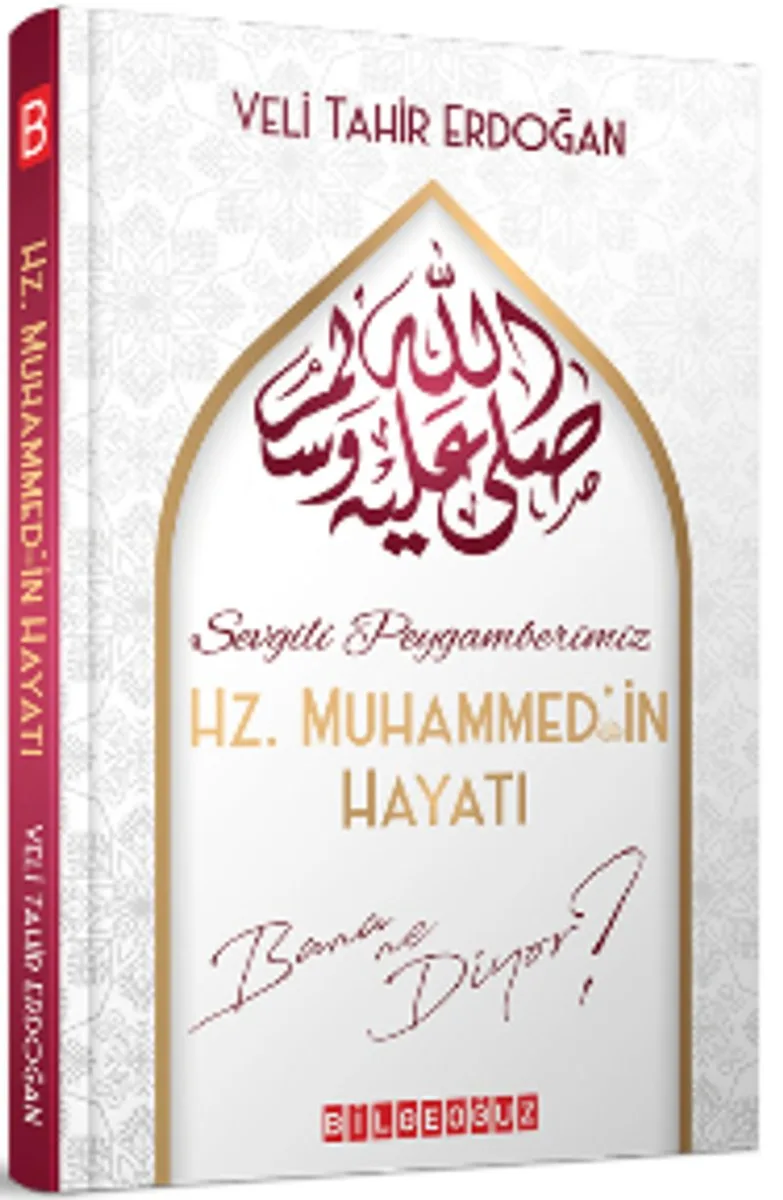 Sevgili Peygamberimiz Hz. Muhammed'in Hayatı Bana Ne Diyor?