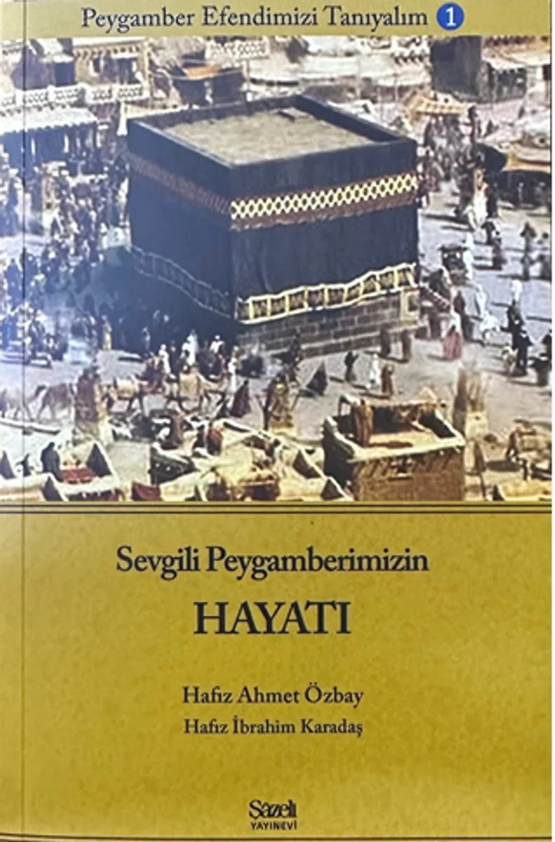 Sevgili Peygamberimizin Hayatı