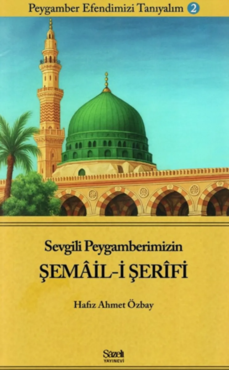 Sevgili Peygamberimizin Şemail-i Şerifi