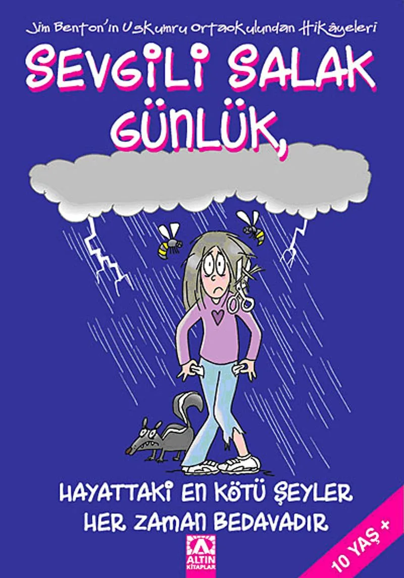 Sevgili Salak Günlük - 10 Hayattaki En Kötü Şeyler Her Zaman Bedavadır