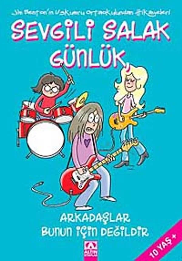 Sevgili Salak Günlük 9 Arkadaşlar Bunun İçin Değildir