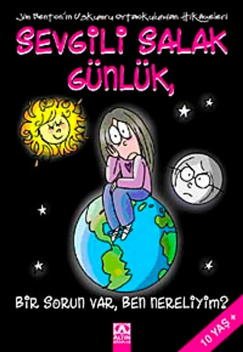 Sevgili Salak Günlük / Bir Sorun Var, Ben Nereliyim?