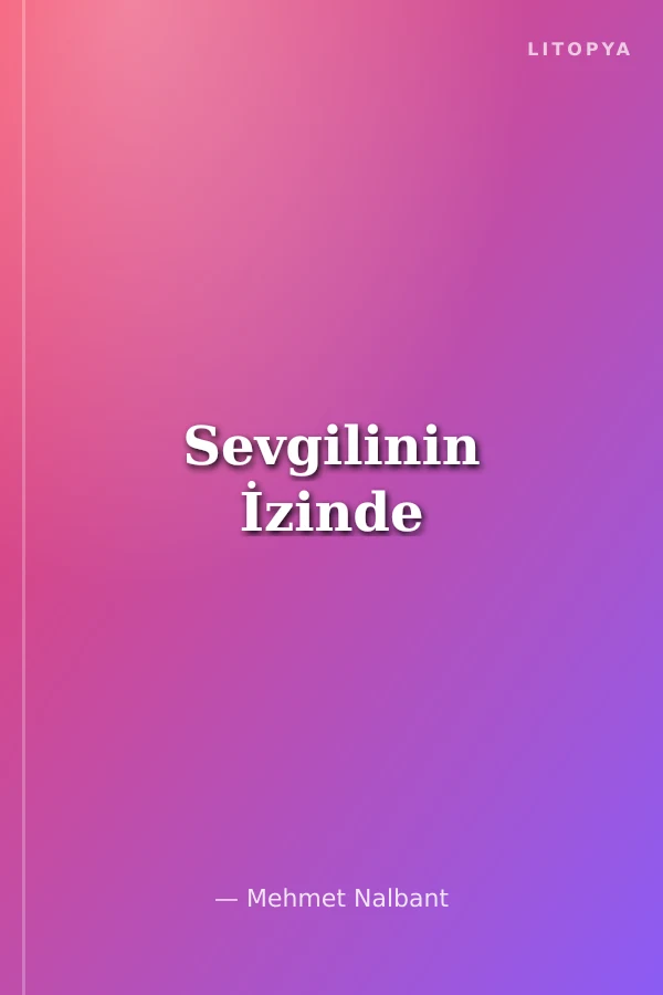 Sevgilinin İzinde