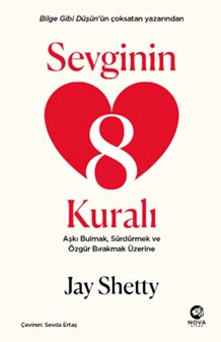 Sevginin 8 Kuralı Aşkı Bulmak, Sürdürmek ve Özgür Bırakmak Üzerine