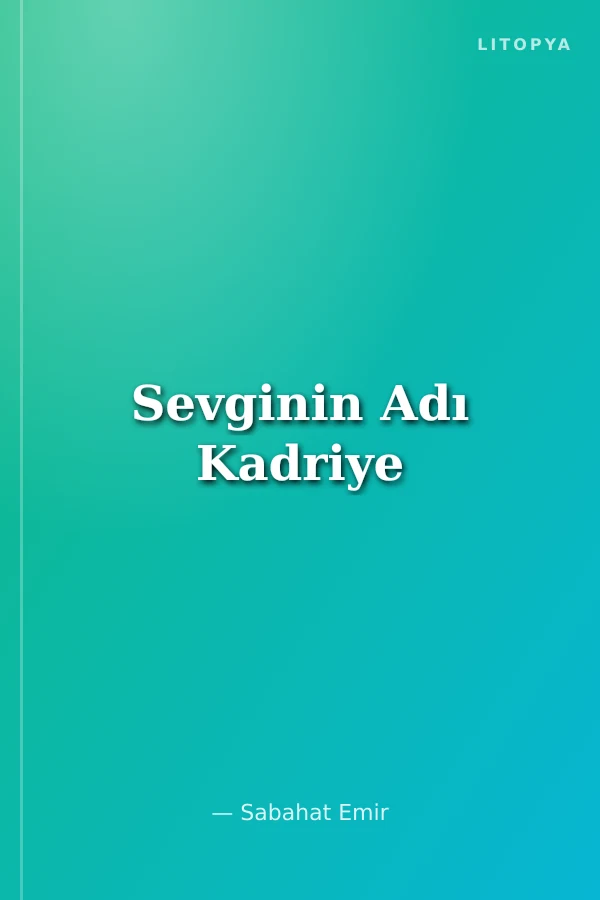 Sevginin Adı Kadriye