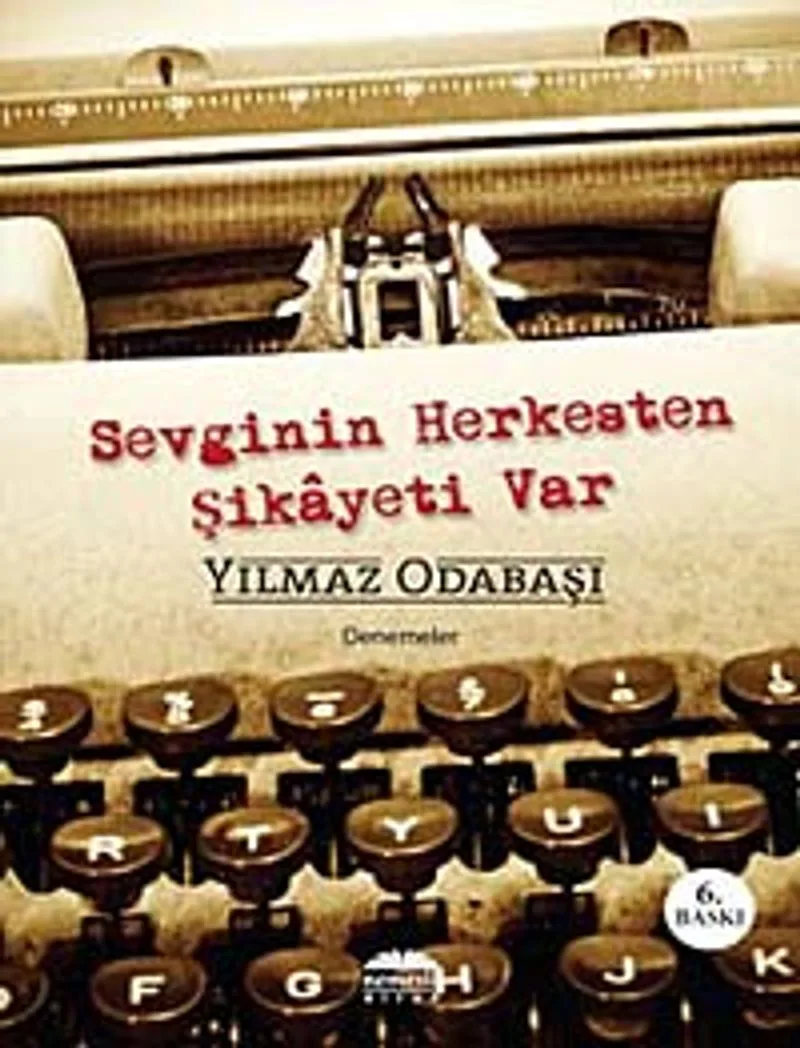 Sevginin Herkesten Şikayeti Var