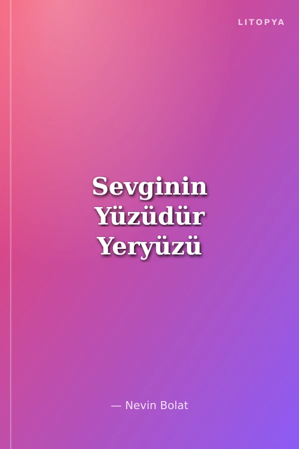 Sevginin Yüzüdür Yeryüzü