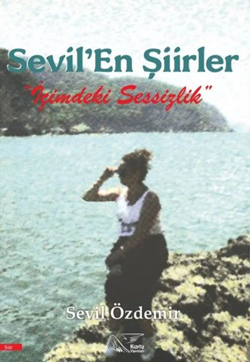 Sevil'En Şiirler &ldquo;İçimdeki Sessizlik&rdquo;