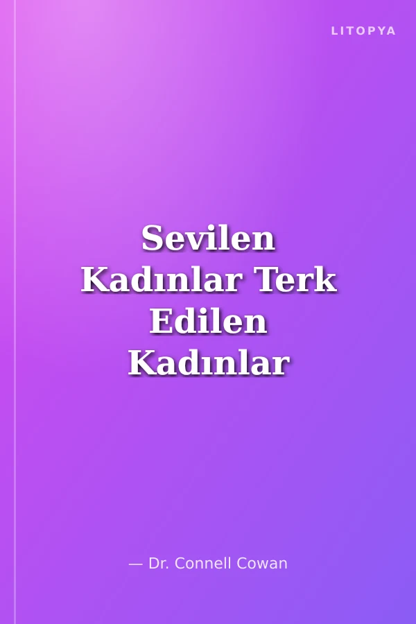 Sevilen Kadınlar Terk Edilen Kadınlar