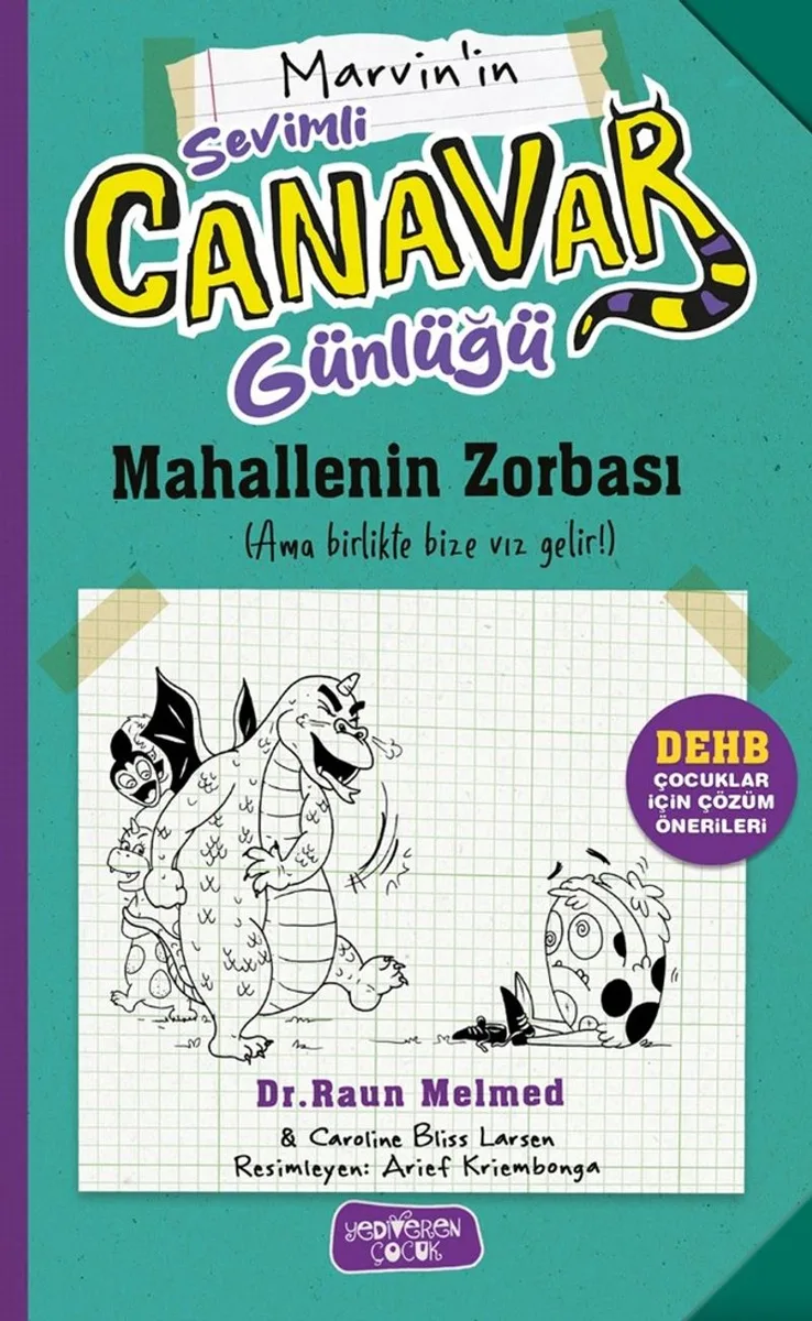 Sevimli Canavar Günlüğü / Mahallenin Zorbası