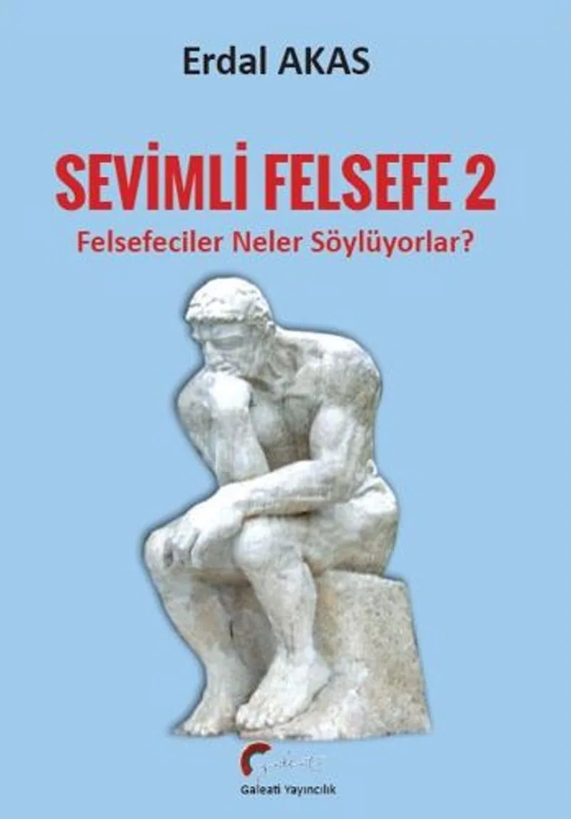 Sevimli Felsefe - 2 “Felsefeciler Neler Söylüyorlar?”