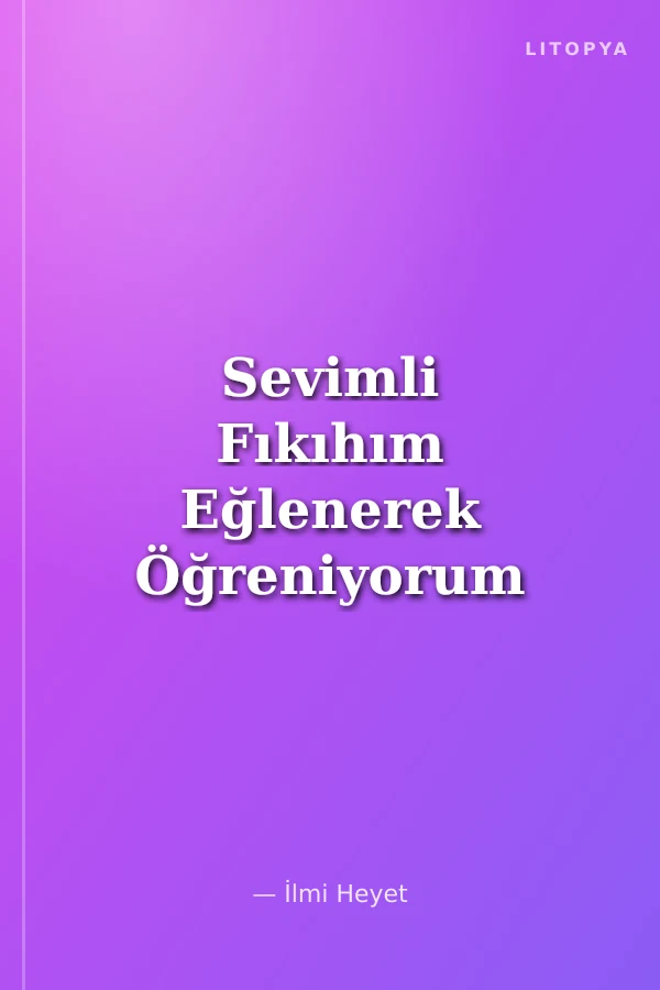 Sevimli Fıkıhım Eğlenerek Öğreniyorum
