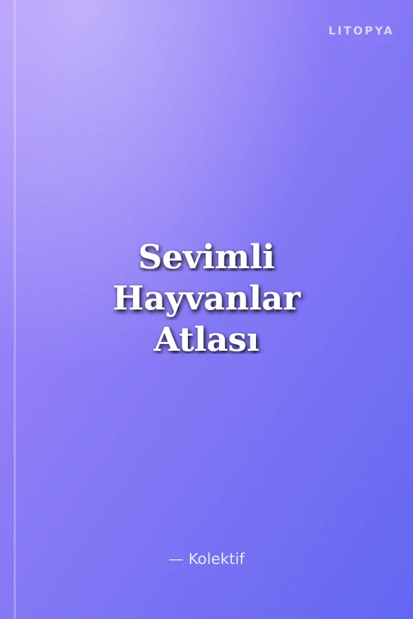 Sevimli Hayvanlar Atlası