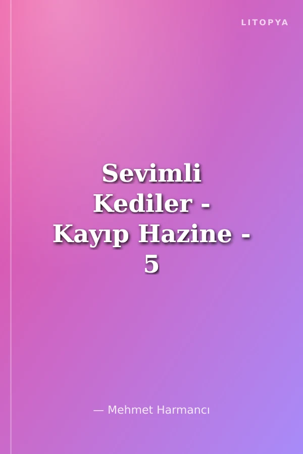 Sevimli Kediler - Kayıp Hazine - 5 Dakikalık Öyküler