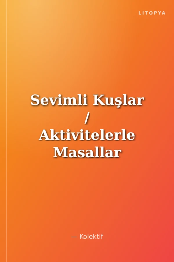 Sevimli Kuşlar / Aktivitelerle Masallar