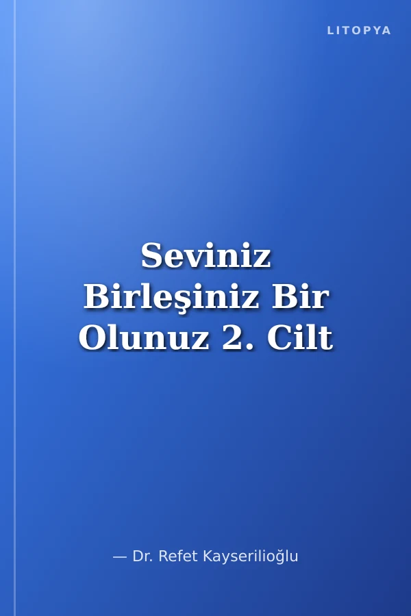 Seviniz Birleşiniz Bir Olunuz 2. Cilt