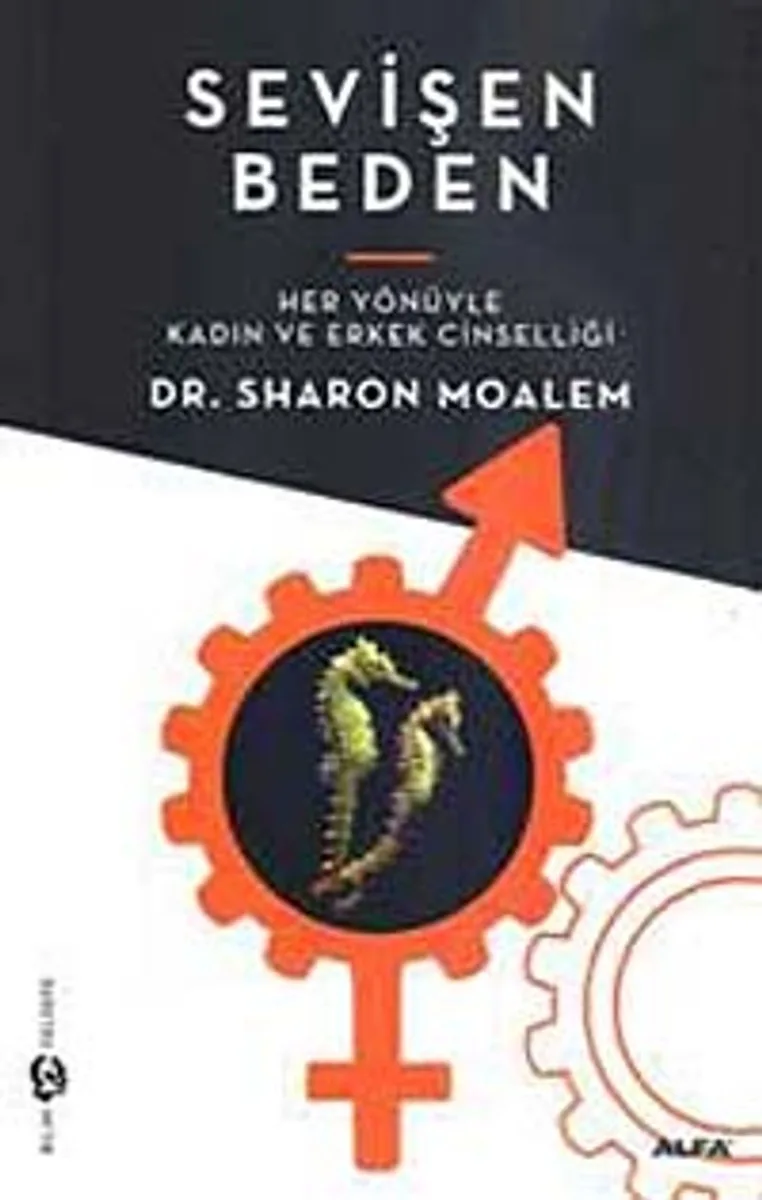 Sevişen Beden Her Yönüyle Kadın ve Erkek Cinselliği