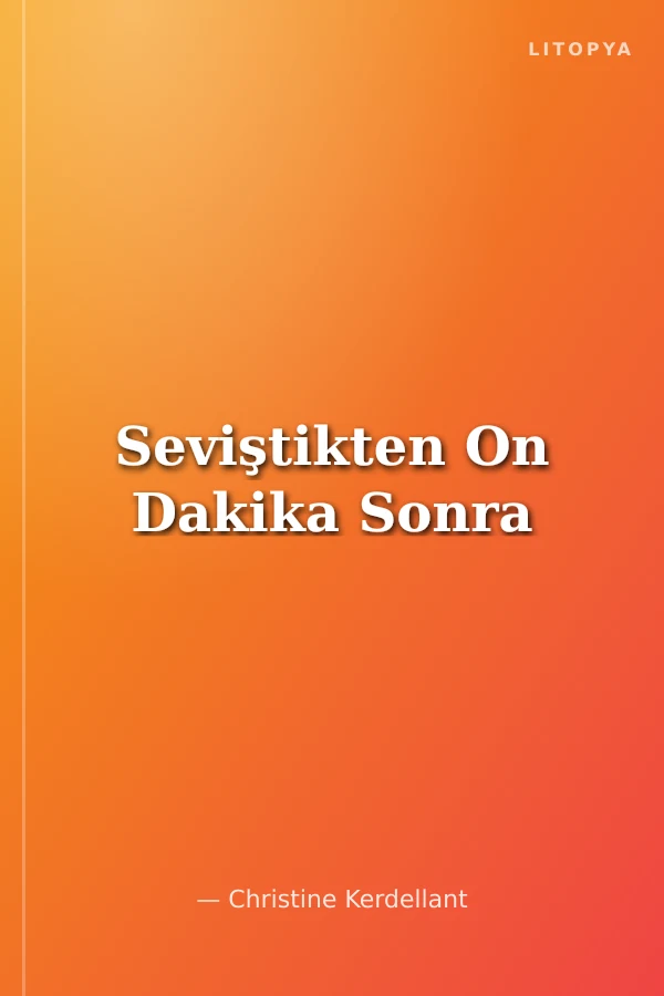 Seviştikten On Dakika Sonra