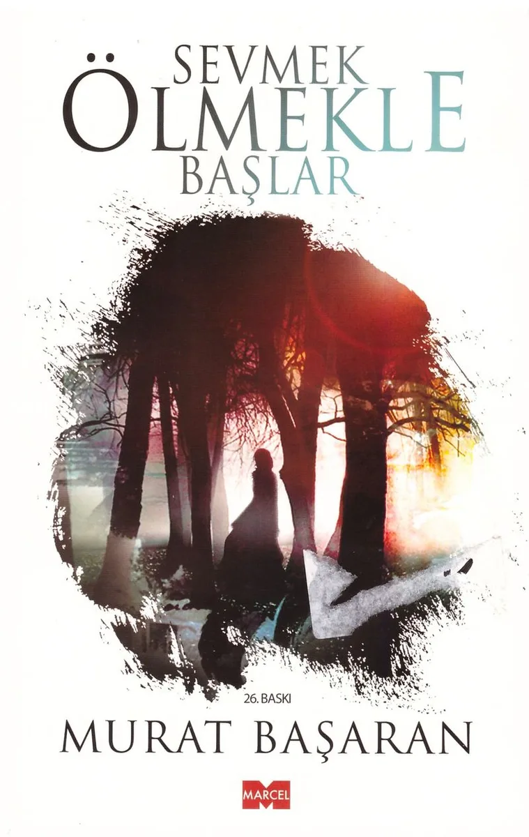 Sevmek Ölmekle Başlar