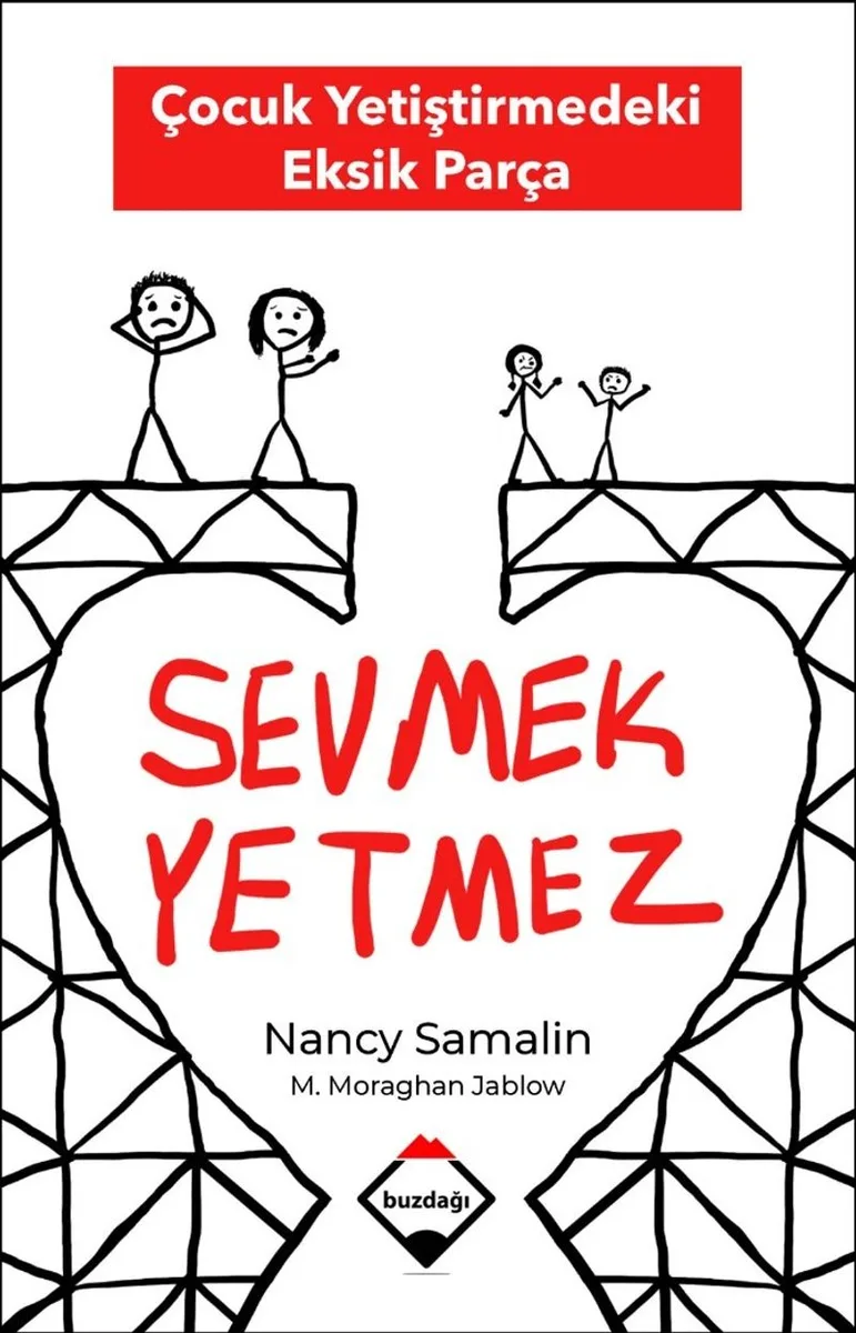 Sevmek Yetmez Çocuk Yetiştirmedeki Eksik Parça