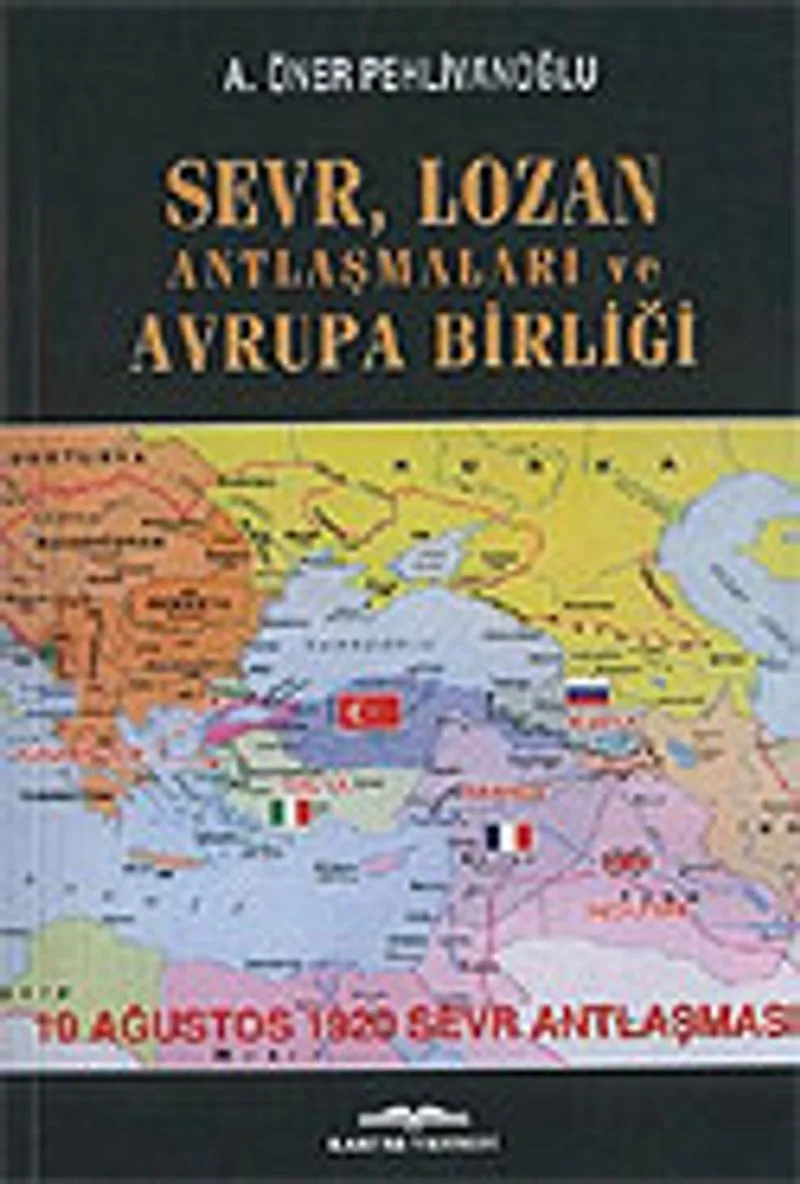 Sevr Lozan Antlaşmaları ve Avrupa Birliği