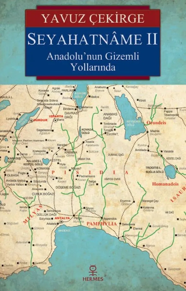 Seyahatname II Anadolu'nun Gizemli Yollarında