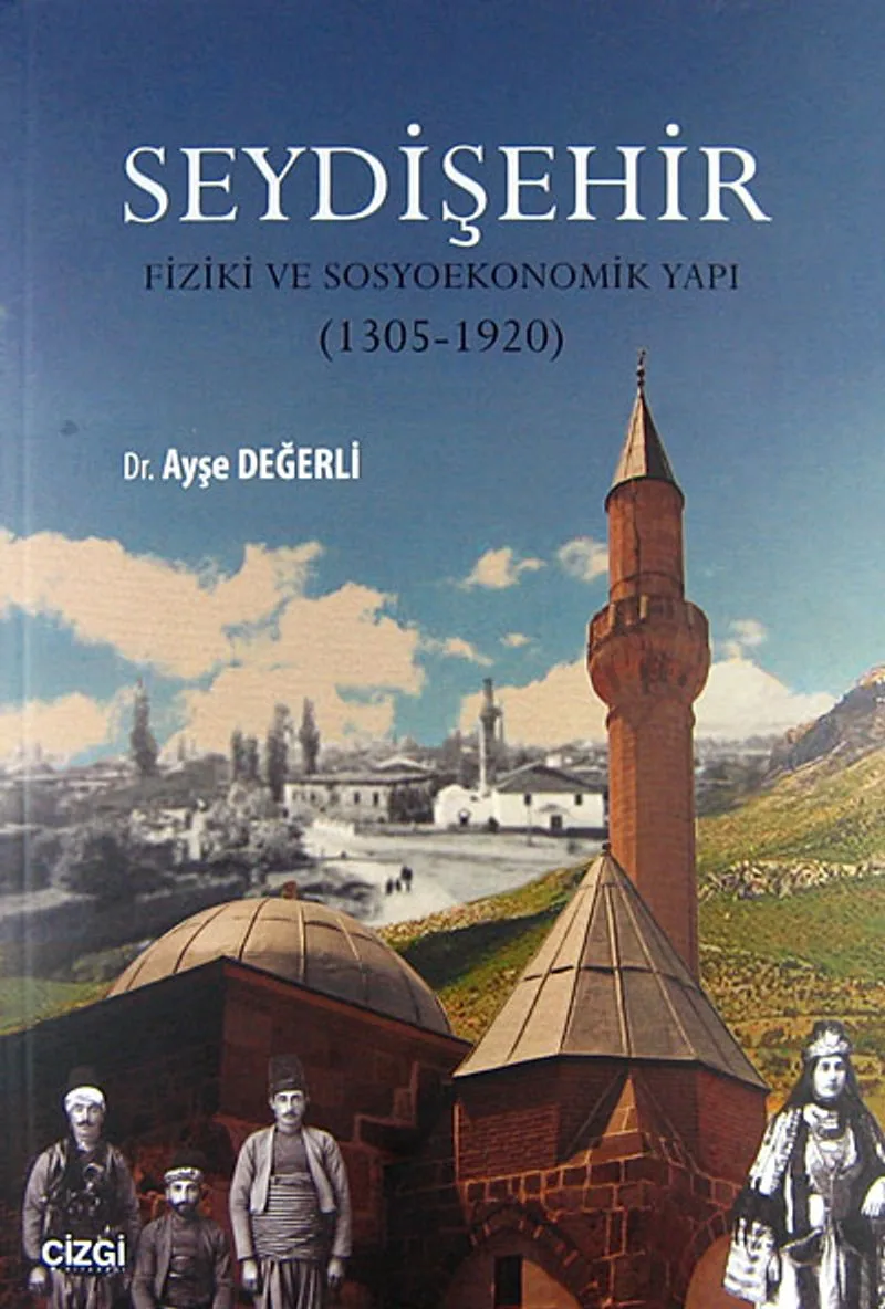 Seydişehir Fiziki ve Sosyoekonomik Yapı (1305-1920)