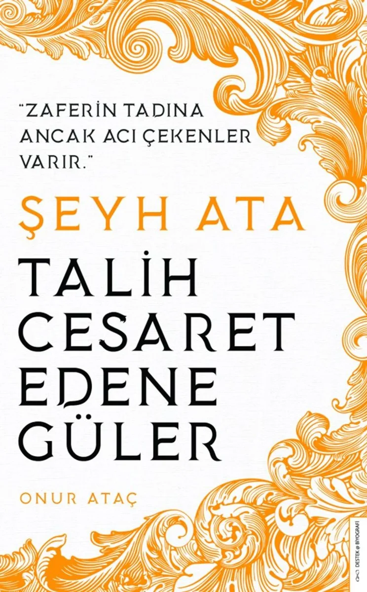 Şeyh Ata / Tarih Cesaret Edene Güler