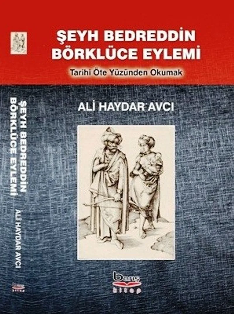 Şeyh Bedreddin Börklüce Eylemi Tarihi Öte Yüzünden Okumak