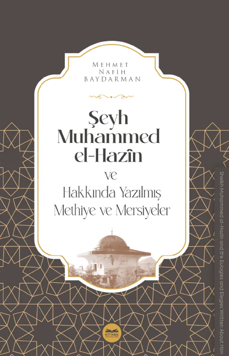 Şeyh Muhammed el-Haz&icirc;n ve Hakkında Yazılmış Methiye ve Mersiyeler