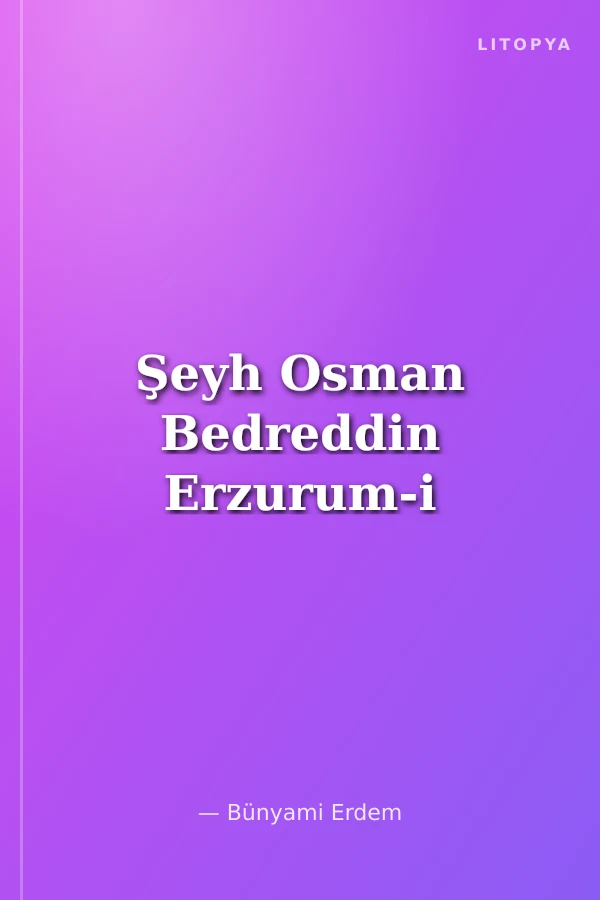 Şeyh Osman Bedreddin Erzurum-i