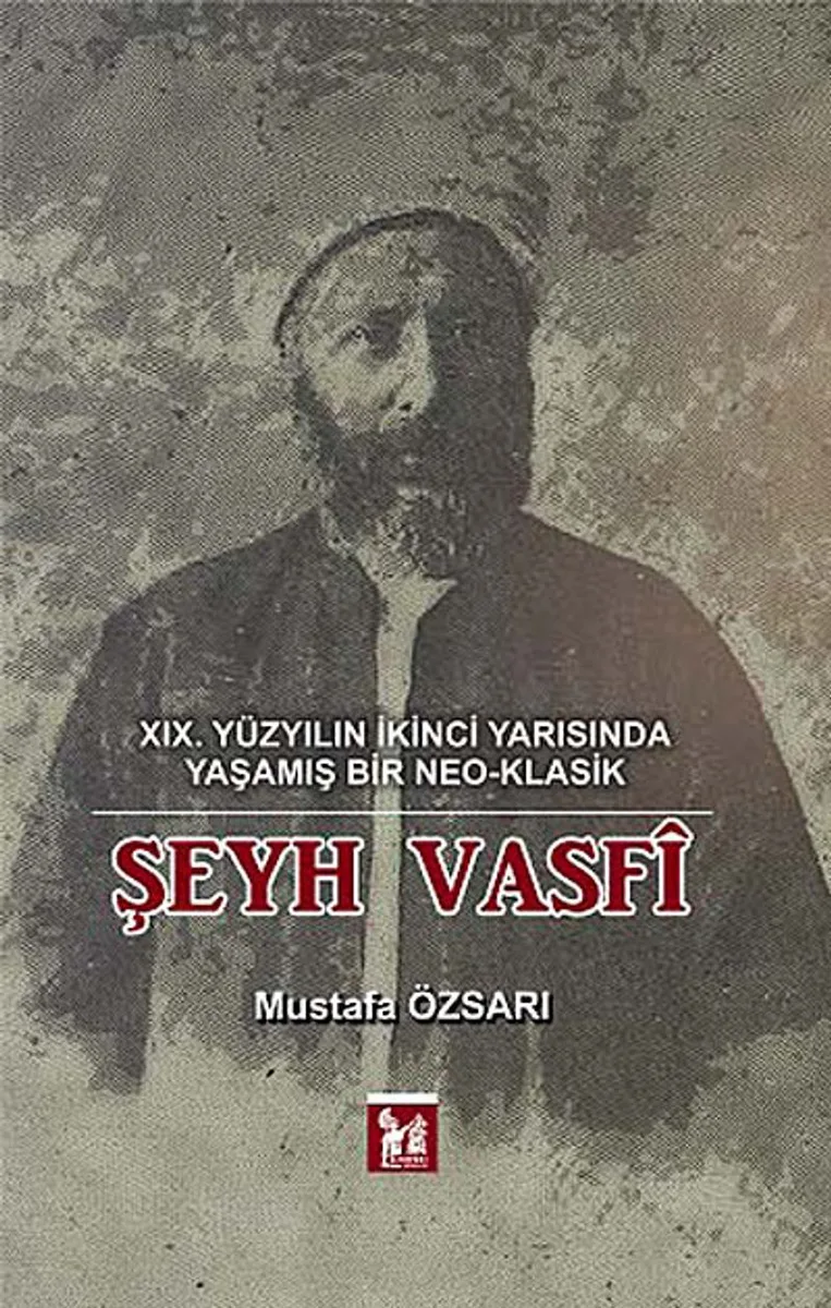 Şeyh Vasfi XIX. Yüzyılın İkinci Yarısında Yaşamış Bir Neo-Klasik