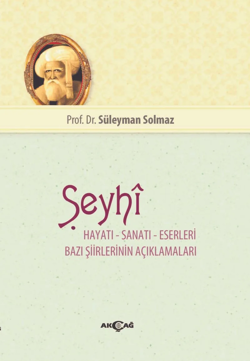 Şeyhi Hayatı &ndash; Sanatı &ndash; Eserleri Bazı Şiirinin Açıklamaları