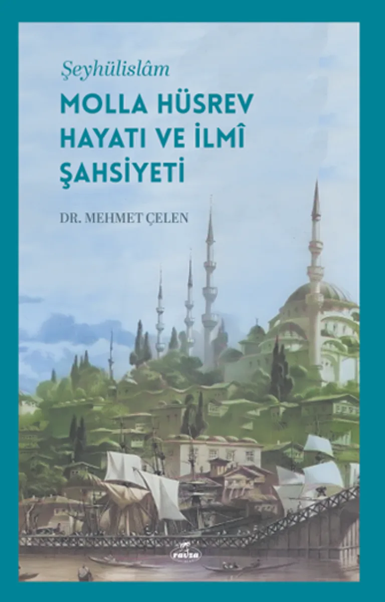 Şeyhülislam Molla Hüsrev Hayatı ve İlmi Şahsiyeti