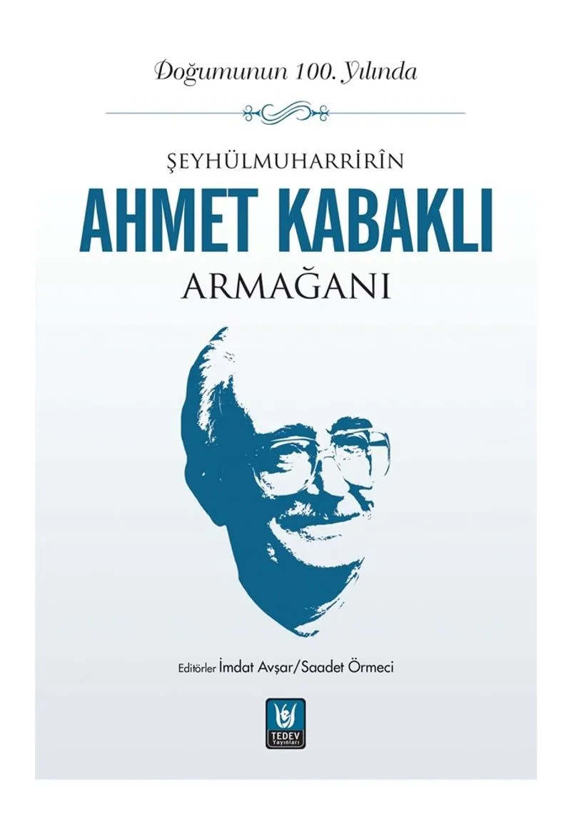 Şeyhülmuharrir&icirc;n Ahmet Kabaklı Armağanı