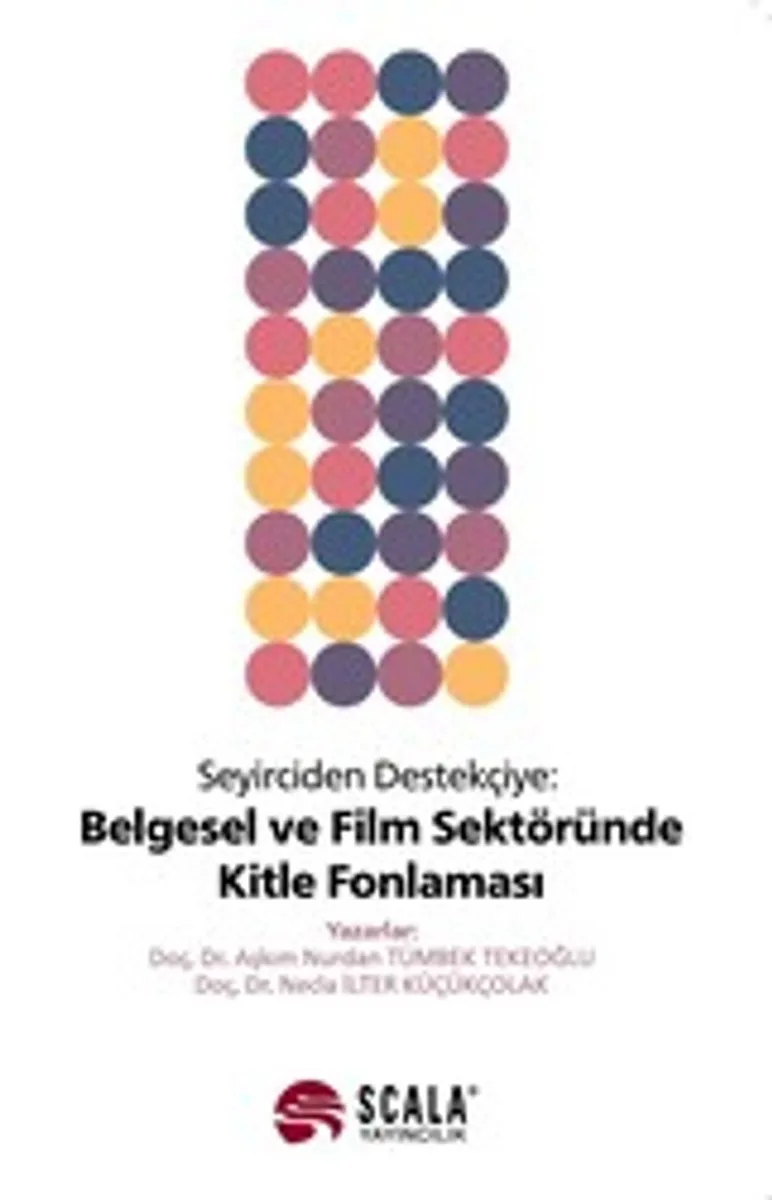 Seyirciden Destekçiye Belgesel ve Film Sektöründe Kitle Fonlaması