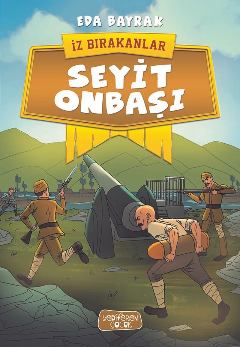 Seyit Onbaşı / İz Bırakanlar