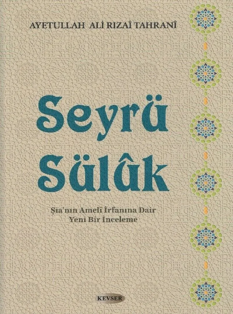 Seyrü Süluk Şianın Ameli İrfanına Dair Yeni Bir İnceleme