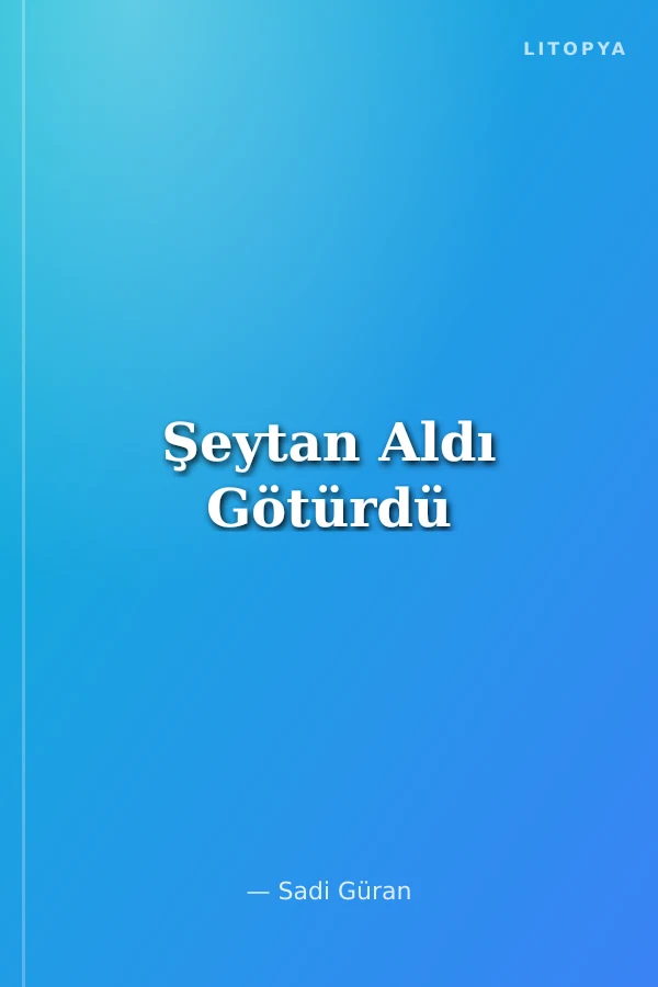 Şeytan Aldı Götürdü