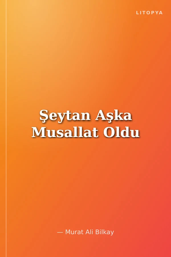 Şeytan Aşka Musallat Oldu