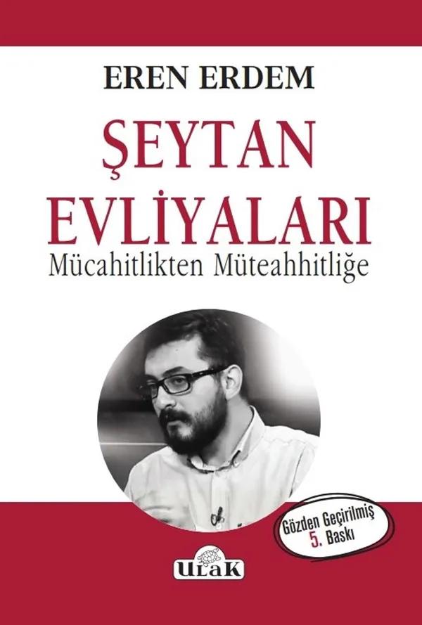 Şeytan Evliyaları Mücahitlikten Müteahhitliğe