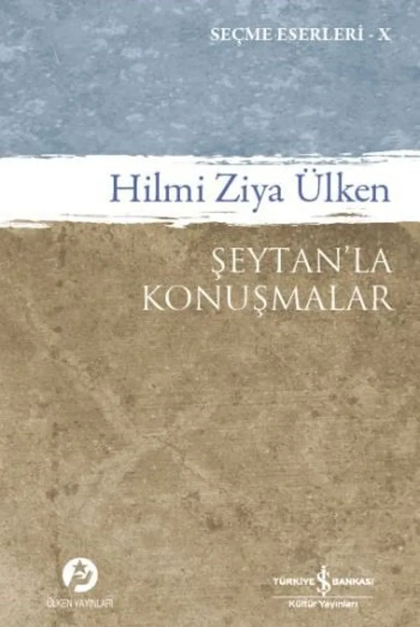 Şeytan'la Konuşmalar Seçme Eseleri X