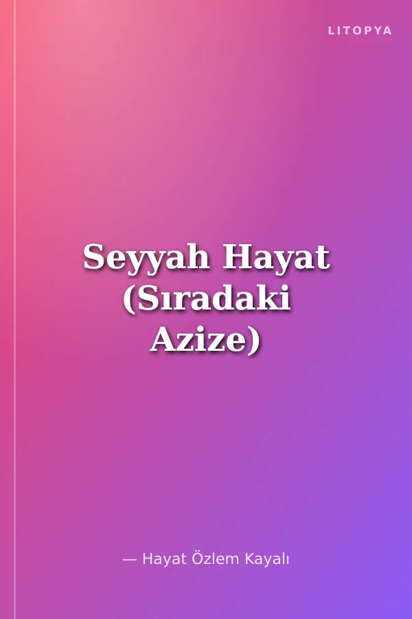 Seyyah Hayat (Sıradaki Azize)