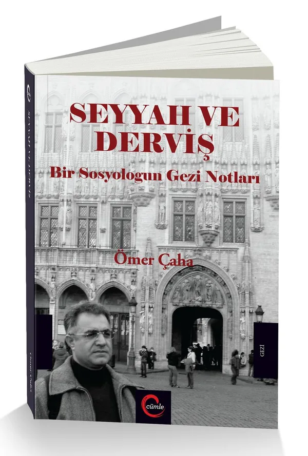 Seyyah ve Derviş Bir Sosyologun Gezi Notları