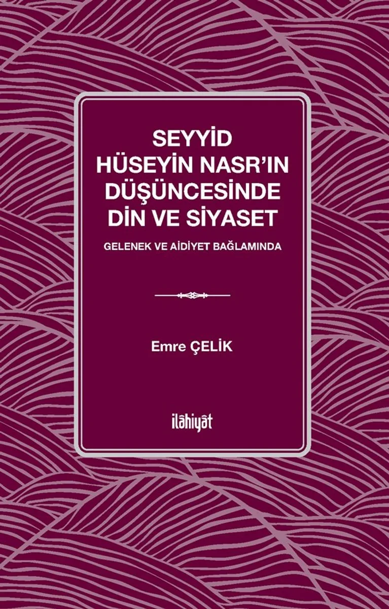 Seyyid Hüseyin Nasr'ın Düşüncesinde Din ve Siyaset