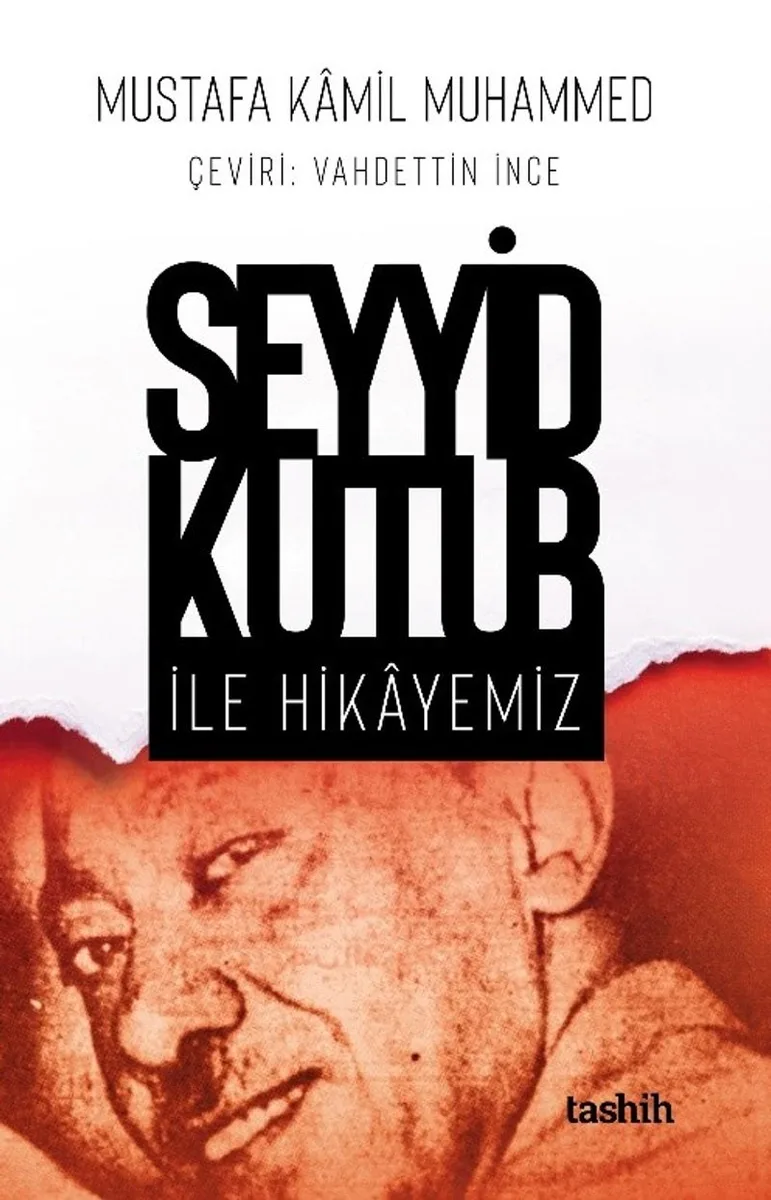 Seyyid Kutub İle Hikayemiz
