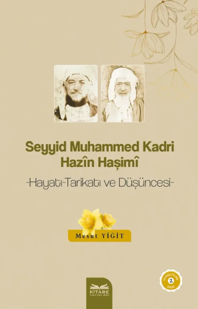 Seyyid Muhammed Kadri Hazîn Haşimî Hayatı, Tarikatı ve Düşünces