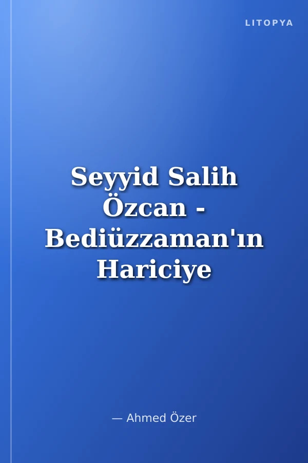 Seyyid Salih Özcan - Bediüzzaman'ın Hariciye Vekili